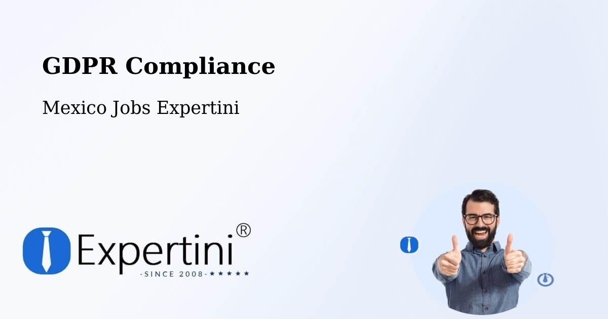EU GDPR Compliance Statement – Antón Lizardo - Mexico Jobs Expertini