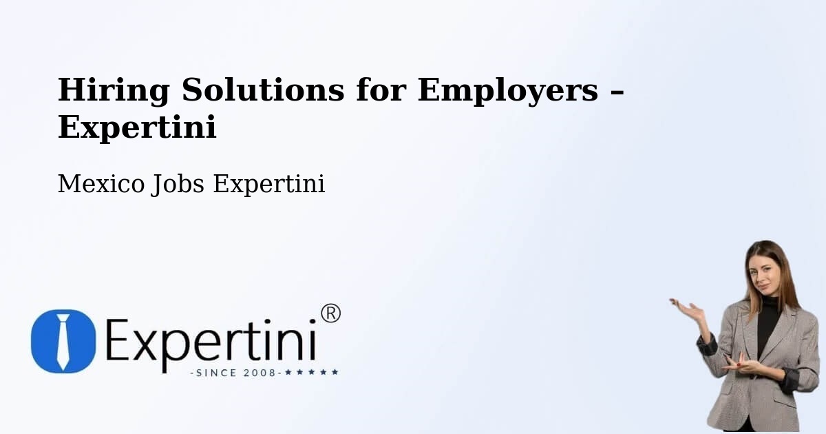 Hiring Solutions for Employers in Antón Lizardo - Antón Lizardo, Mexico Jobs Expertini