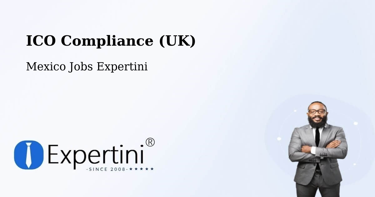 UK Data Protection & ICO Compliance – Antón Lizardo - Mexico Jobs Expertini